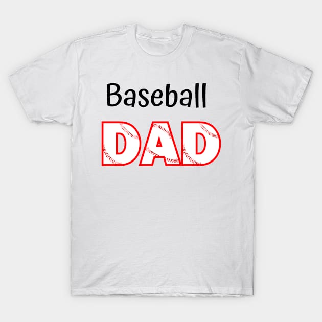 Baseball Dad Fun T-shirt Design T-Shirt by KicksNgigglesprints